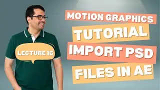 Import and Edit PSD Files from Photoshop in After Effects | Lesson 16 | Motion graphics tutorial