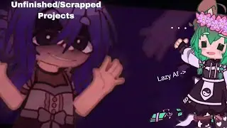 *.✧Unfinished/Scrapped Videos✧.* /Filler\ ¡FW!