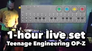 1-hour live set (Teenage Engineering OP-Z)