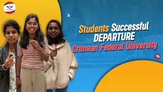STUDENTS SUCCESSFUL DEPARTURE | CRIMEAN FEDREAL UNIVERSITY | DOCTOR DREAMS  | STUDY MBBS ABROAD