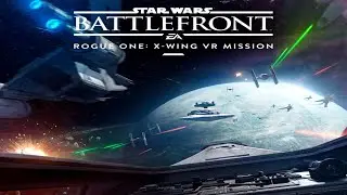 Star Wars Battlefront: Rogue One: X-Wing VR Mission Gameplay (PSVR Exclusive)