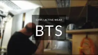Gym / Active Wear BTS