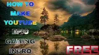 HOW TO MAKE YOUTUBE EPIC GAMING INTRO FOR FREE WEBSITE 2021