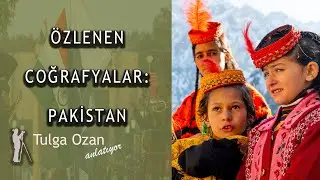 Özlenen Coğrafyalar: PAKİSTAN