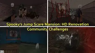 Spooky's Jump Scare Mansion: HD Renovation | Community Challenges #34