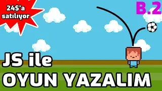 SEKTİR - Javascript ile oyun yazalım. [Bölüm #2]