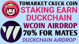 Tomarket Airdrop Allocation Check Live| Toma Coin Staking| W coin Big News| Duckchain Airdrop Update