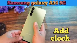 Clock Add On Home Screen, Clock Setting In Samsung Galaxy A14 5G,  How To Use Clock On
