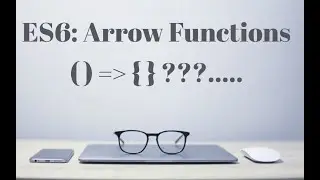 Javascript Arrow Functions