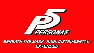 Beneath the Mask -rain, instrumental- | Persona 5 OST [Extended]