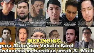 33 Aktor Senior dan Vokalis Band yg membacakan surah Al-Mulk termasuk (Raffi ahmad & Baim wong)