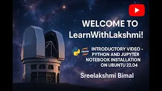 Introductory Video - Python3 and Jupyter Notebook Installation on Ubuntu 22.04