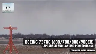 Boeing 737NG (600/700/800/900ER) - Approach and Landing Performance | Computer Based Training