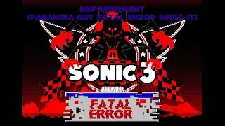 EMPOWERMENT || Paranoia but Fatal Error sings it