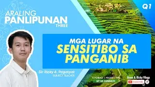 AP 3 WEEK 7 Quarter 1 | Mga Lugar na Sensitibo sa Panganib (NCR)