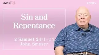 Sin and Repentance (2 Samuel 24:1-14) - Living Life 05/30/2023 Daily Devotional Bible Study