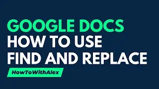 How to Use Find and Replace in Google Docs