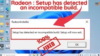 Radeon installer setup has detected an incompatible build | amd error 182
