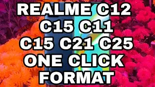 REALME.C12.C11 C21Y C25 ALL REALME FORMAT MTK CPU ONE CLICK UMT 2022