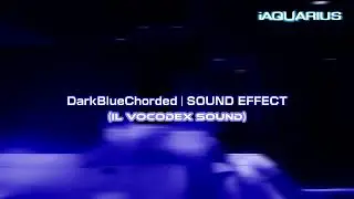 DarkBlueChorded | SOUND EFFECT