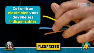 Les indispensables pour un électricien -  L'EXPRESSO _ EP 14 _ BICHONTV