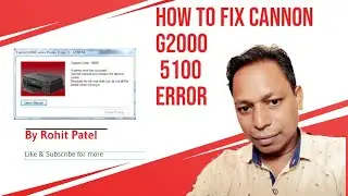 Cannon 5100 Error || How to Fix Cannon 5100 Error || Cannon G200 