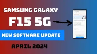 Samsung F15 New Software Update April 2024 | Samsung F15 New Update | Samsung F15 5g latest update