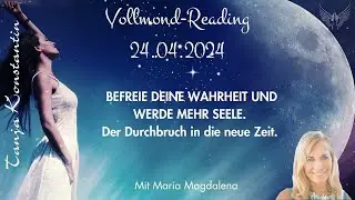 Intro Vollmond-Reading April 2024 - Befreie Deine Wahrheit und werde mehr Seele.