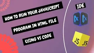 How to Run JavaScript codes in Html file in VScode  