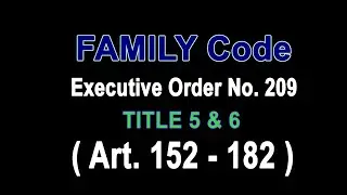 Audio Codal: FAMILY CODE of the Philippines: TITLE 5 & 6 #audiocodal #law #readwithme #humanvoice