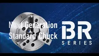 [KITAGAWA] Features of next generation standard chuck BR, contributes to high productivity