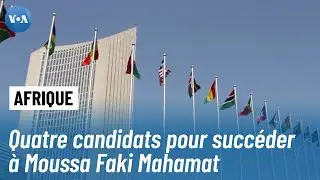 Union africaine : quatre candidats pour succéder à Moussa Faki Mahamat