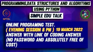 Programming, Data Structures And Algorithms Using Python | 19 March Evening Session | NPTEL