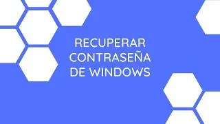 Recuperar usuario Windows v3 - Cambiando contraseña de usuario