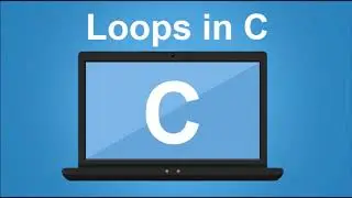 Simple Explanation on Loops in C | Different Loop Control Statements