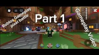 Gameplay Video Roblox pixel battle |