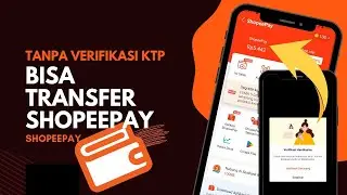 Cara mudah tranfer saldo shopeepay tanpa verifikasi KTP 2024