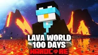 I Survived 100 Days on JUST Lava