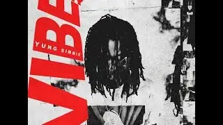 Yung Simmie - In My Vibe Prod Yung Simmie