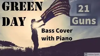 #120 - Bass Boost Cover of '21 Guns' (2009) By Green Day - (With Piano Backing Track)