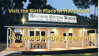 Visit The Birthplace of Hollywood: Hollywood Heritage Museum