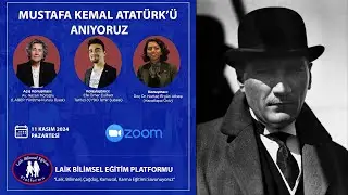 MUSTAFA KEMAL ATATÜRK'Ü ANIYORUZ