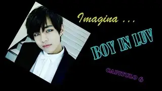 Imagina BTS | Kim Tae HYUNG CAP. 6 Boy In Luv
