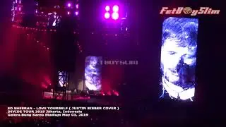 ED SHEERAN JUSTIN BIEBER - LOVE YOURSELF/ I DON'T CARE Live in Jakarta 2019