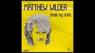 Matthew Wilder - Break My Stride (1983)