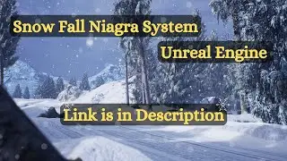 SnowFall Niagara system-Unreal Engine 5