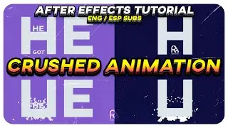[AE TUTORIAL] CRUSHED ANIMATION (ESPAÑOL/ENGLISH)
