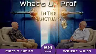 214 WUP Walter Veith & Martin Smith-Jesus In The Sanctuary, A Seismic Shift In The Plan Of Salvation