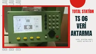Total Station TS 06 Plus VERİ Aktarma Nasıl Yapılır?