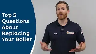 Top 5 Questions About Replacing Your Boiler: Costs, Lifespan, Efficiency & More